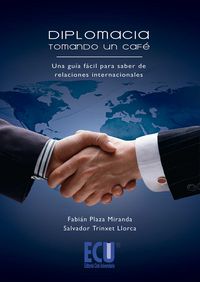 Diplomacia tomando un café, de Plaza Miranda, Fabián | portada del libro