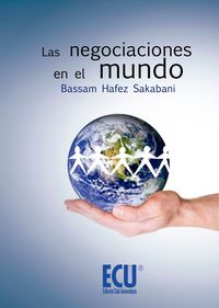 Las negociaciones en el mundo, de Hafez Sakabani, Bassam | portada del libro
