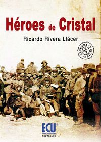 Héroes de cristal, de Rivera Llácer, Ricardo | portada del libro