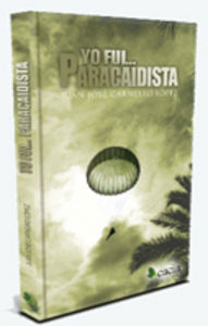 Yo fui paracaidista, de Carneiro López, Juan José | portada del libro