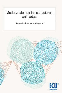Modelización de las estructuras animadas, de Azorín Matesanz, Antonio | portada del libro