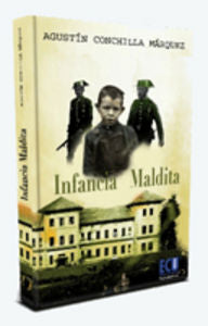 Infancia maldita, de Conchilla Márquez, Agustín | portada del libro