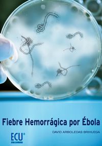 Fiebre hemorrágica por Ébola, de Arboledas Brihuega, David | portada del libro