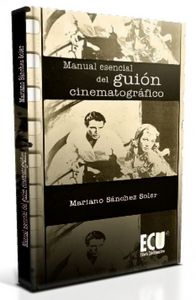 Manual esencial del guión cinematográfico, de Sánchez Soler, Mariano | portada del libro