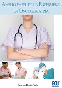 Amplio papel de la enfermera en oncogeriatría, de Gaztañaga Ugarte, Mario | portada del libro
