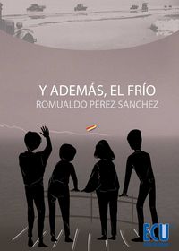 Y además el frío, de Pérez Sánchez, Romualdo | portada del libro