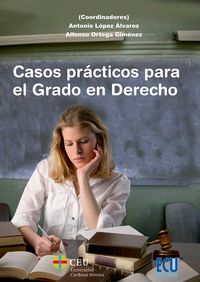 Casos prácticos para el Grado en Derecho, de López Álvarez, Antonio | portada del libro