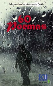 60 poemas, de Santamaría Soria, Alejandro | portada del libro
