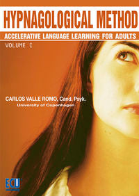 Hypnagological method: accelerative language learning for adults. Volume I, de Valle Romo, Carlos | portada del libro