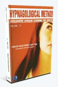 Hypnagological method: accelerative language learning for adults. Volume II, de Valle Romo, Carlos | portada del libro