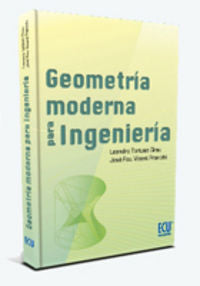 Geometría moderna para Ingeniería, de Tortosa Grau, Leandro | portada del libro