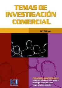 Temas de investigación comercial 6. ª Edición, de Mas Ruiz, Francisco José | portada del libro