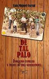 De tal palo, de Corral Rodriguez, Luis Miguel | portada del libro