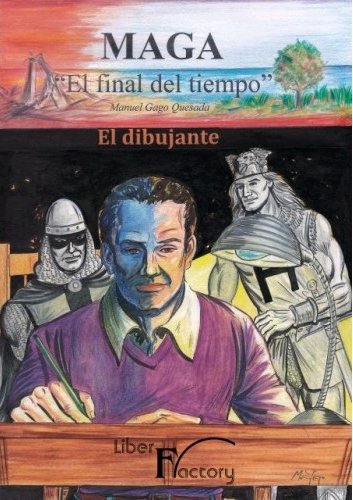 MAGA: EL FINAL DEL TIEMPO (1) (EL DIBUJANTE), de GAGO, MANUEL | portada del libro