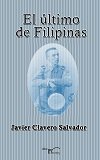 El último de Filipinas, de Clavero Salvador, Javier | portada del libro