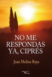 NO ME RESPONDAS YA, CIPRéS, de MOLINA RAYA | portada del libro