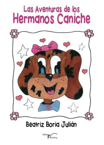 AVENTURAS DE LOS HERMANOS CANICHE, LAS, de BORIA JULIáN, BEATRIZ | portada del libro