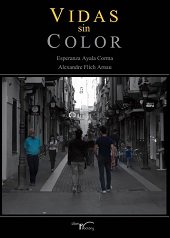 VIDAS SIN COLOR, de ARNAU, ALEXANDR AYALA CORMA, ESPERANZA | portada del libro