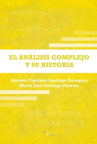 ANáLISIS COMPLEJO Y SU HISTORIA, EL, de SANTIAGO ZARAGOZA | portada del libro