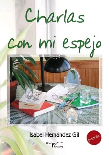 CHARLAS CON MI ESPEJO, de HERNáNDEZ GIL | portada del libro