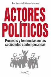 ACTORES POLITICOS, de CAÑIZARES MARQUEZ, JOSE ANTONI | portada del libro
