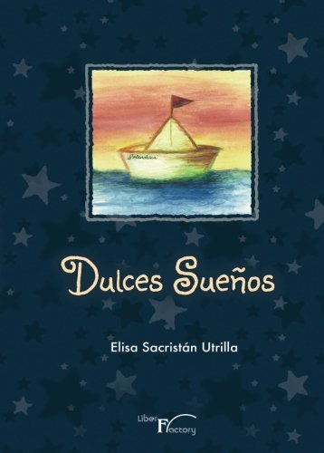 Dulces sueños, de Sacristán Utrila, Elisa | portada del libro