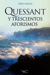 QUESSANT Y TRESCIENTOS AFORISMOS, de SARASA, JESUS | portada del libro