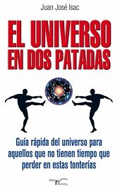 UNIVERSO EN DOS PATADAS EL, de ISAC, JUAN JOSE | portada del libro