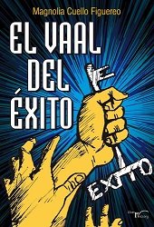 VAAL DEL EXITO EL, de CUELLO FIGUEREO, MAGNOLIA | portada del libro