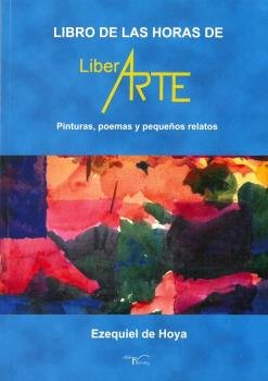 El libro de las horas de LiberArte, de de Hoya, Ezequiel | portada del libro