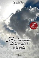 A la búsqueda de la verdad y la vida, de Para Rodriguez-Santana, Ignacio | portada del libro