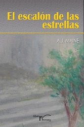 El escalón de las estrellas, de DE GRACIA MAINÉ, A.J. | portada del libro