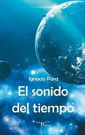 El sonido del tiempo, de Para Rodríguez-Santana, Ignacio | portada del libro