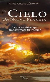 El Cielo Un Nuevo Planeta, de Ponce de León Mauny, Rafael | portada del libro