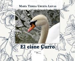 El cisne Curro, de Urueña Leivas, María Teresa | portada del libro