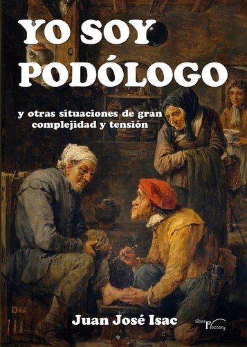 Yo soy podólogo, de Isac Sánchez, Juan José | portada del libro