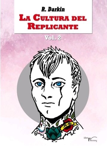 La Cultura del Replicante Vol. 2, de Darkin, R. | portada del libro