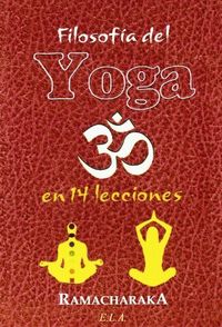 FILOSOFIA DEL YOGA EN 14 LECCIONES, de RAMACHARAKA | portada del libro
