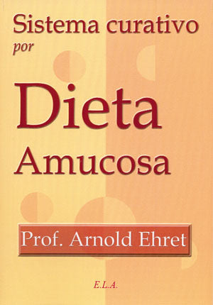 Sistema curativo por dieta amucosa, de Arnold | portada del libro