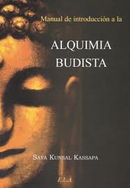 MANUAL DE INTRODUCCION A LA ALQUIMIA BUDISTA, de KUNSAL KASSAPA, SAYA | portada del libro