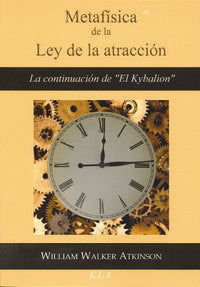 Metaf¡sica de la Ley de la atracción, de WALKER ATKINSON, WILLIAM | portada del libro