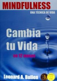 Mindfulness, una técnica de Vida, de BULLEN, LEONARD | portada del libro