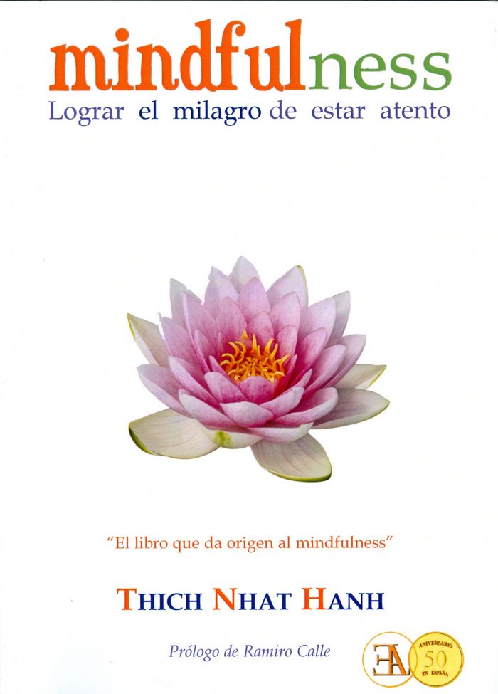 LOGRAR EL MILAGRO DE ESTAR ATENTO, de Nhat Hanh, Thich | portada del libro