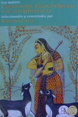 LOS MEJORES CUENTOS DEL LEJANO ORIENTE Y DE LOS HIMALAYAS, de CALLE CAPILLA, RAMIRO | portada del libro