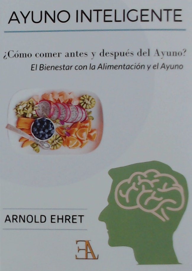 Ayuno inteligente, de Ehret, Arnold | portada del libro