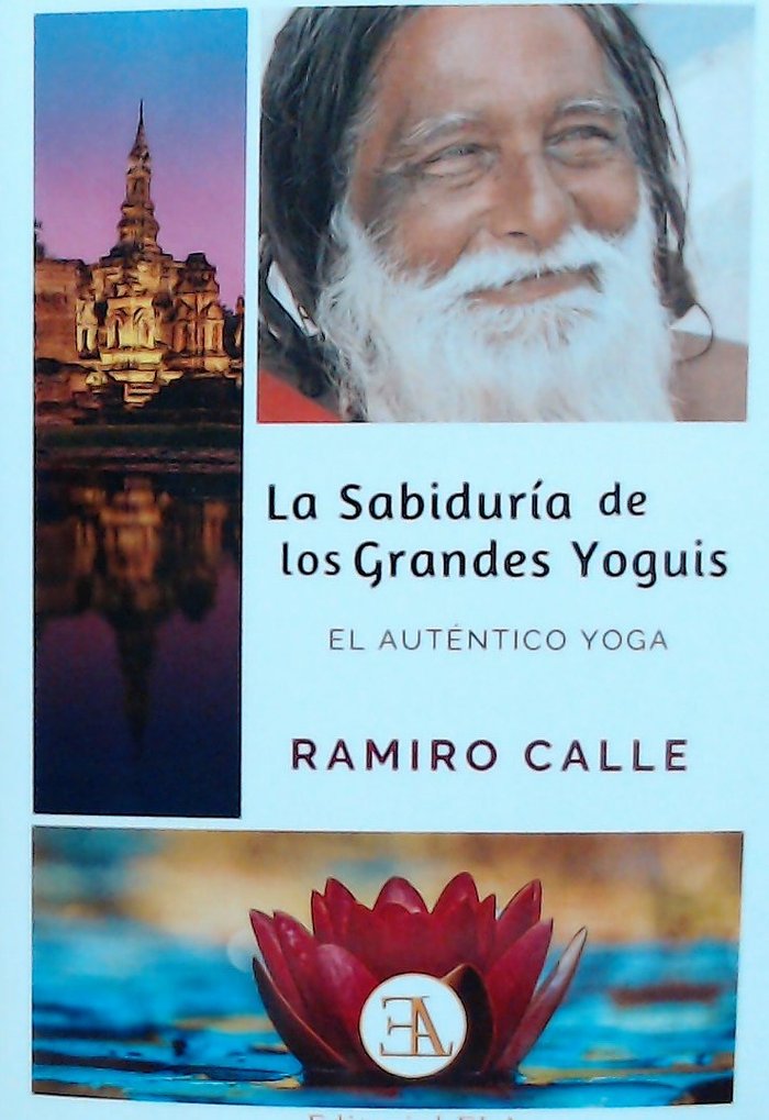 LA SABIDURÍA DE LOS GRANDES YOGUIS, de CALLE CAPILLA, RAMIRO | portada del libro