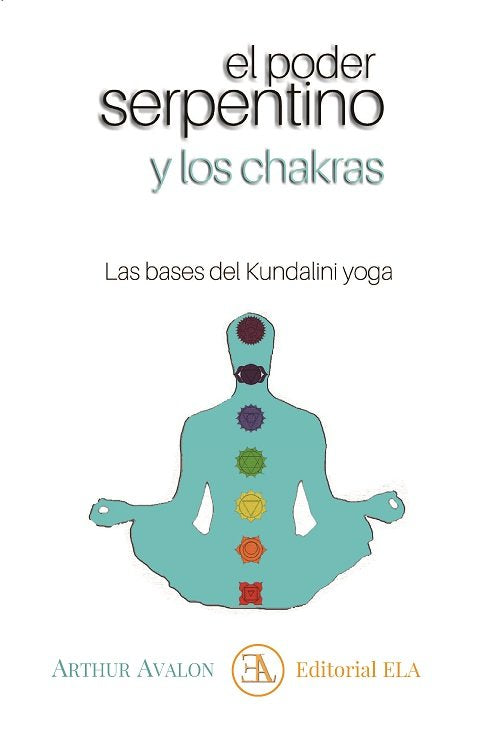 EL PODER SERPENTINO Y LOS CHAKRAS, de AVALON, ARHTUR | portada del libro