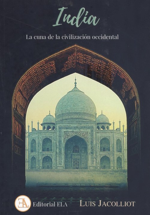 INDIA LA CUNA DE LA CIVILIZACION OCCIDENTAL, de - | portada del libro