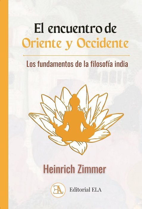 EL ENCUENTRO ORIENTE OCCIDENTE, de ZIMMER, HEINRICH | portada del libro