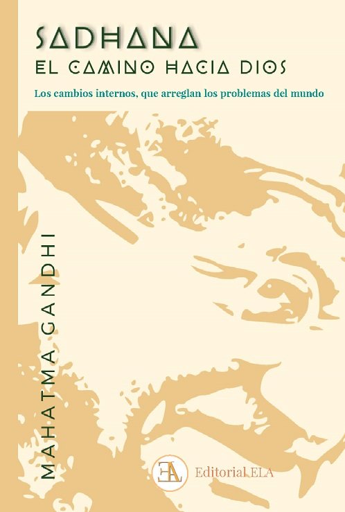 Sadhana, el camino hacia Dios, de GANDHI, MAHATMA | portada del libro